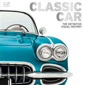 Classic Car: The Definitive Visual History 