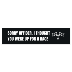 Sorry Officer Funny Bumper Sticker
